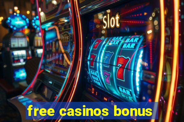 free casinos bonus