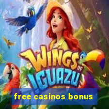 free casinos bonus