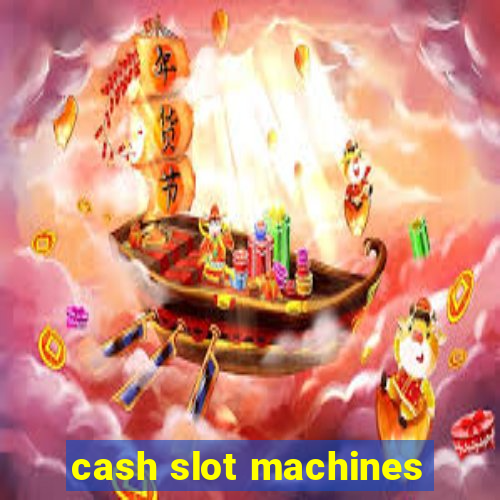 cash slot machines