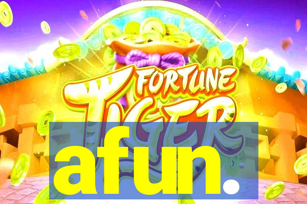 afun.