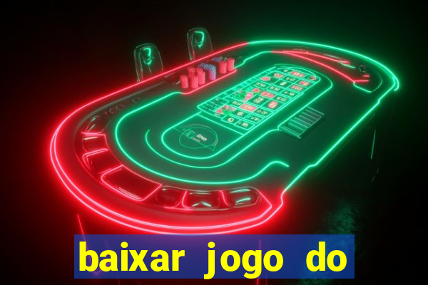 baixar jogo do tigre fortune