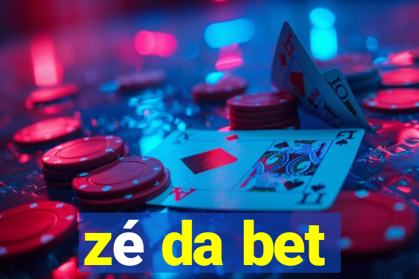 zé da bet