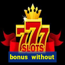 bonus without deposit betting