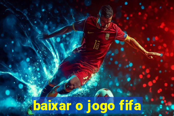 baixar o jogo fifa