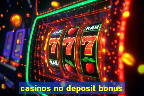 casinos no deposit bonus