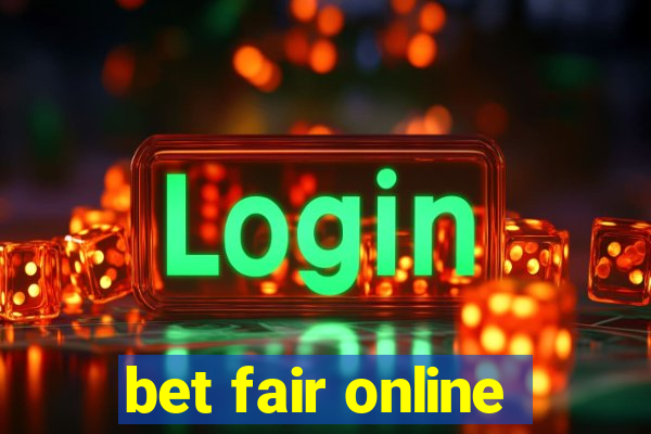 bet fair online