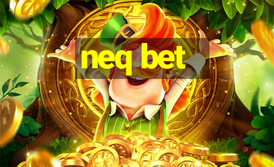 neq bet