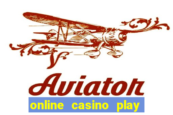 online casino play real money