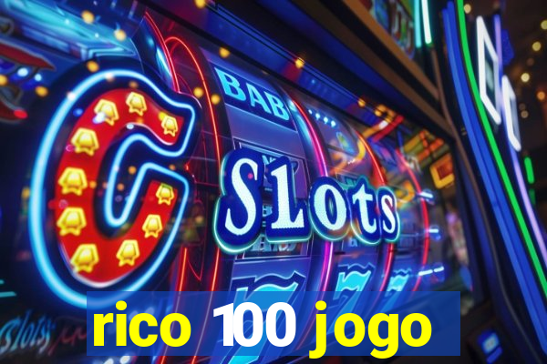 rico 100 jogo