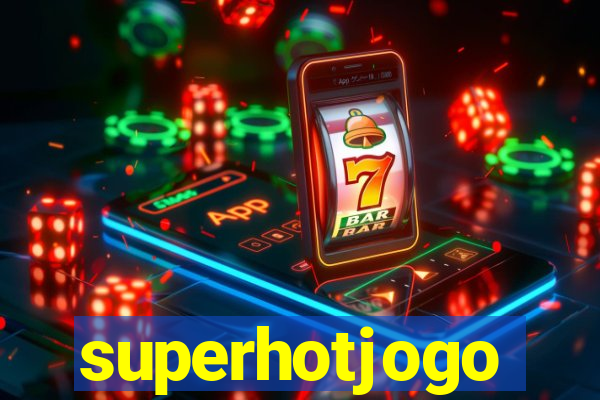 superhotjogo