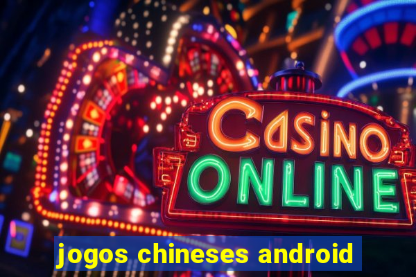 jogos chineses android