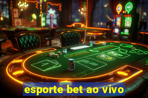 esporte bet ao vivo