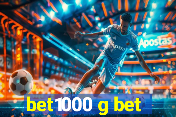 bet1000 g bet