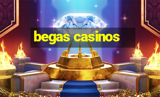 begas casinos