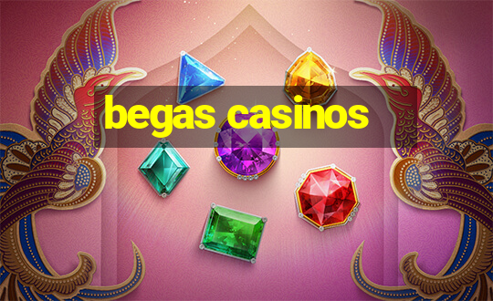 begas casinos