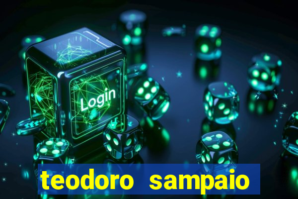 teodoro sampaio bahia noticias