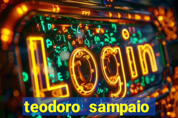 teodoro sampaio bahia noticias