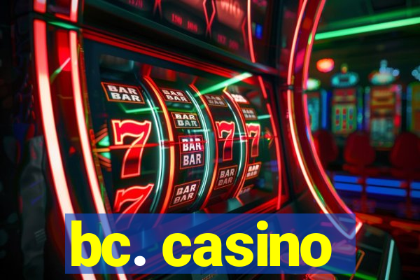 bc. casino