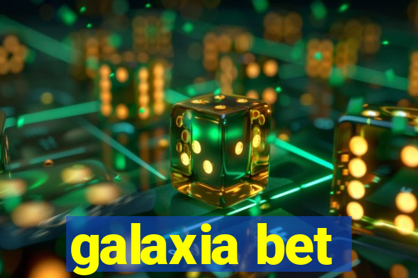 galaxia bet