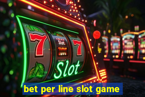 bet per line slot game