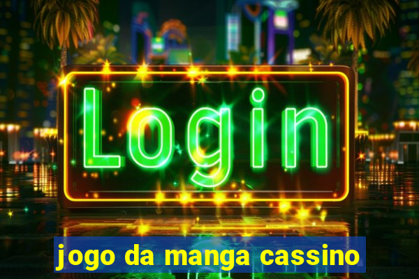 jogo da manga cassino