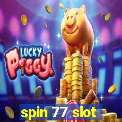 spin 77 slot