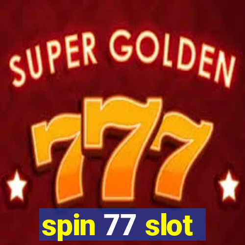 spin 77 slot