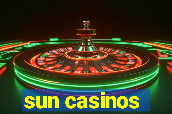 sun casinos