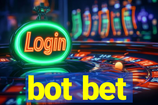 bot bet