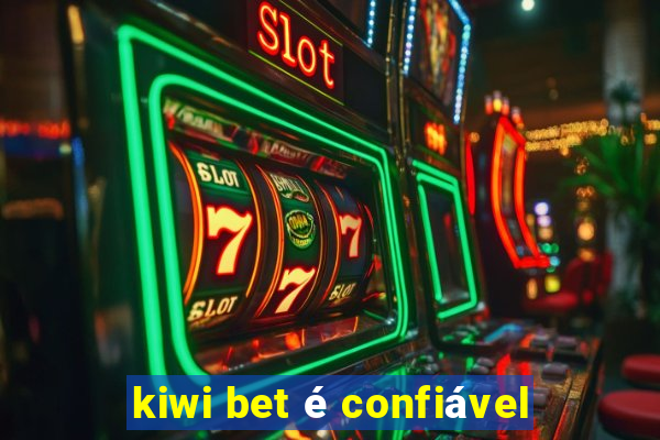 kiwi bet é confiável