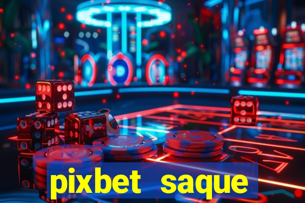 pixbet saque r谩pido apk download