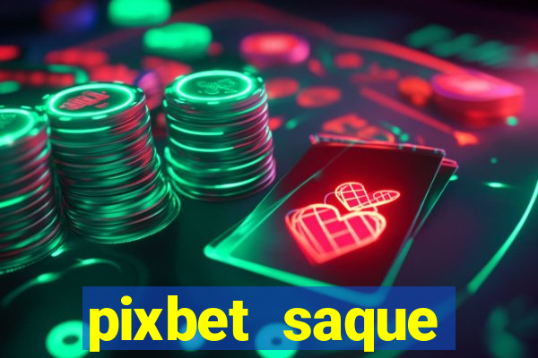 pixbet saque r谩pido apk download