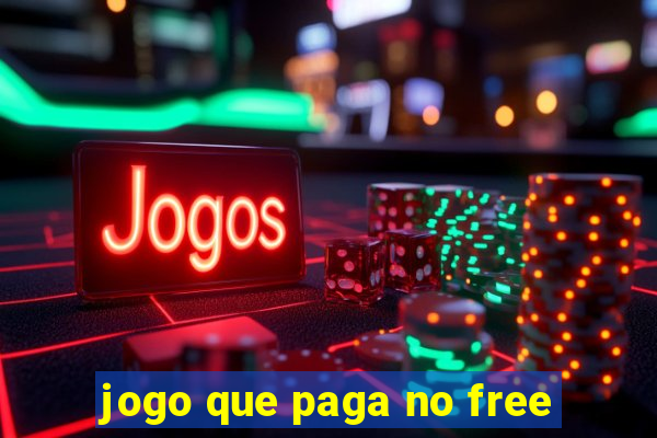 jogo que paga no free