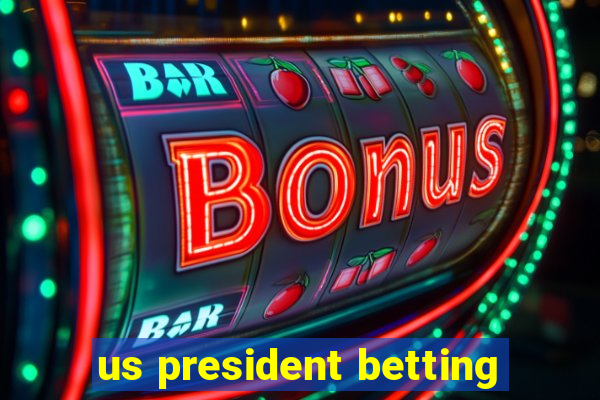 us president betting