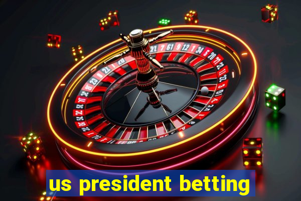 us president betting