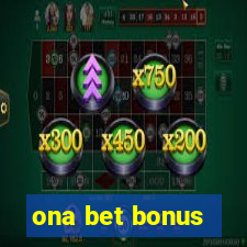 ona bet bonus