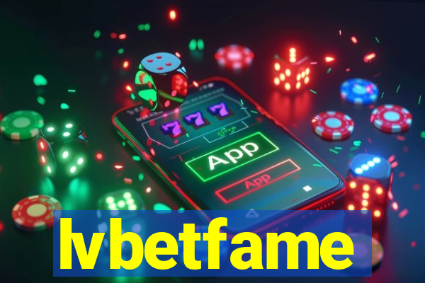 lvbetfame