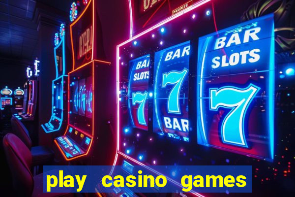 play casino games with real money