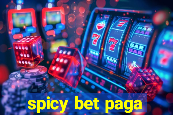 spicy bet paga