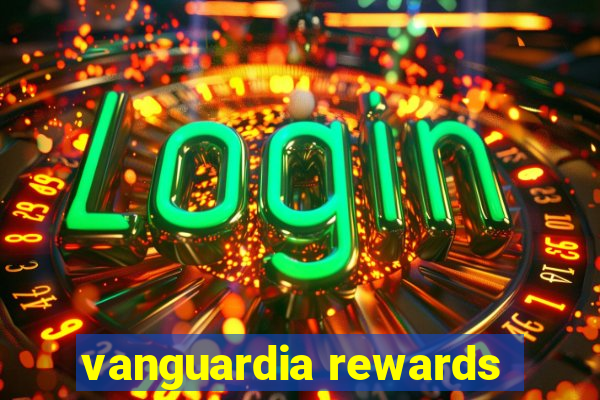 vanguardia rewards