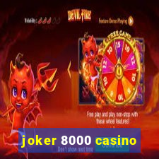 joker 8000 casino