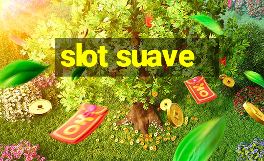 slot suave