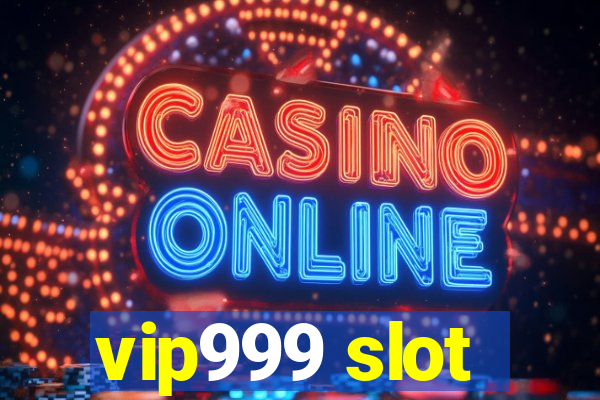 vip999 slot