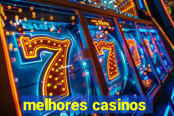 melhores casinos