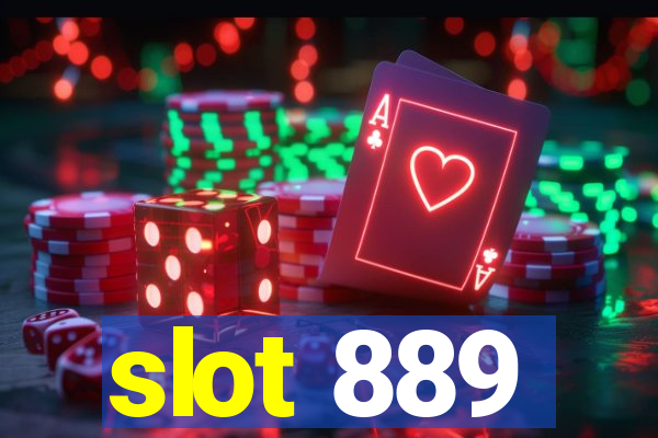 slot 889