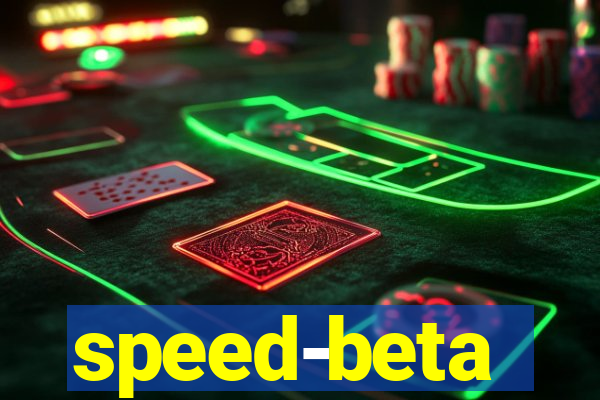 speed-beta