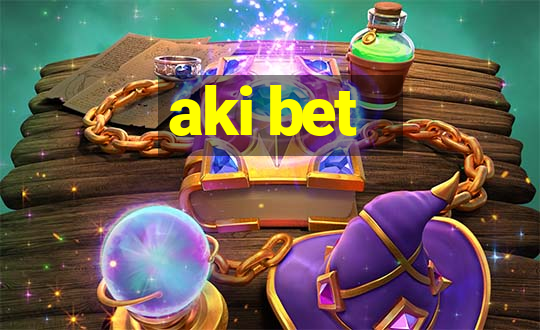 aki bet