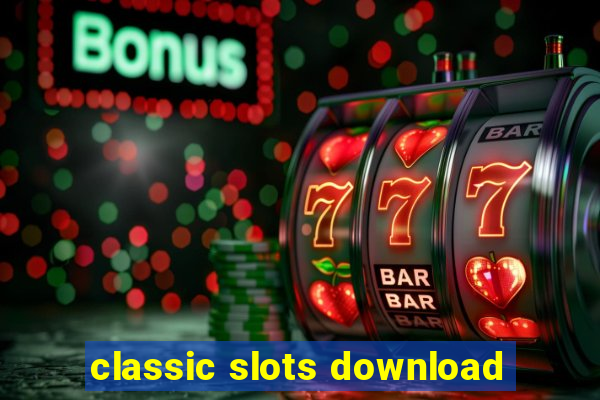 classic slots download