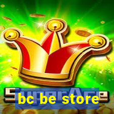 bc be store