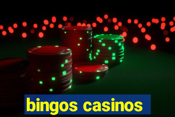 bingos casinos